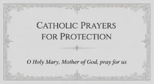 Catholic Prayers for Protection
