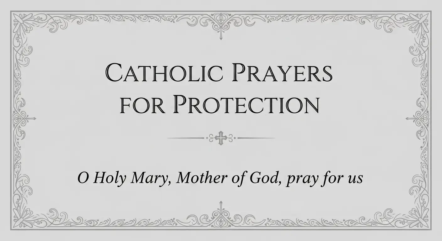 Catholic Prayers for Protection
