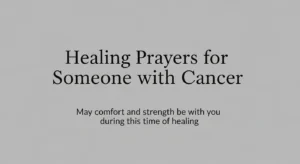 Healing Prayers for Someone with Cancer
