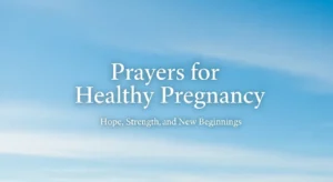 Prayers for Healthy Pregnancy
