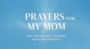 Prayers for My Mom