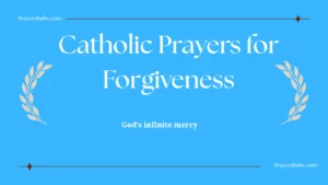 Catholic Prayers for Forgiveness